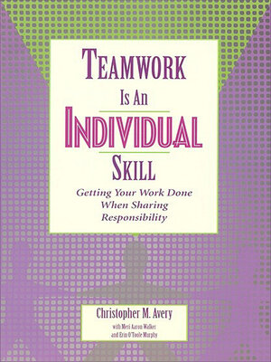cover image of Teamwork Is an Individual Skill